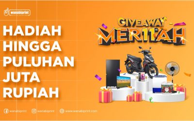 GIVEAWAY MERIAH WANABIPRINT HADIAH HINGGA PULUHAN JUTA RUPIAH